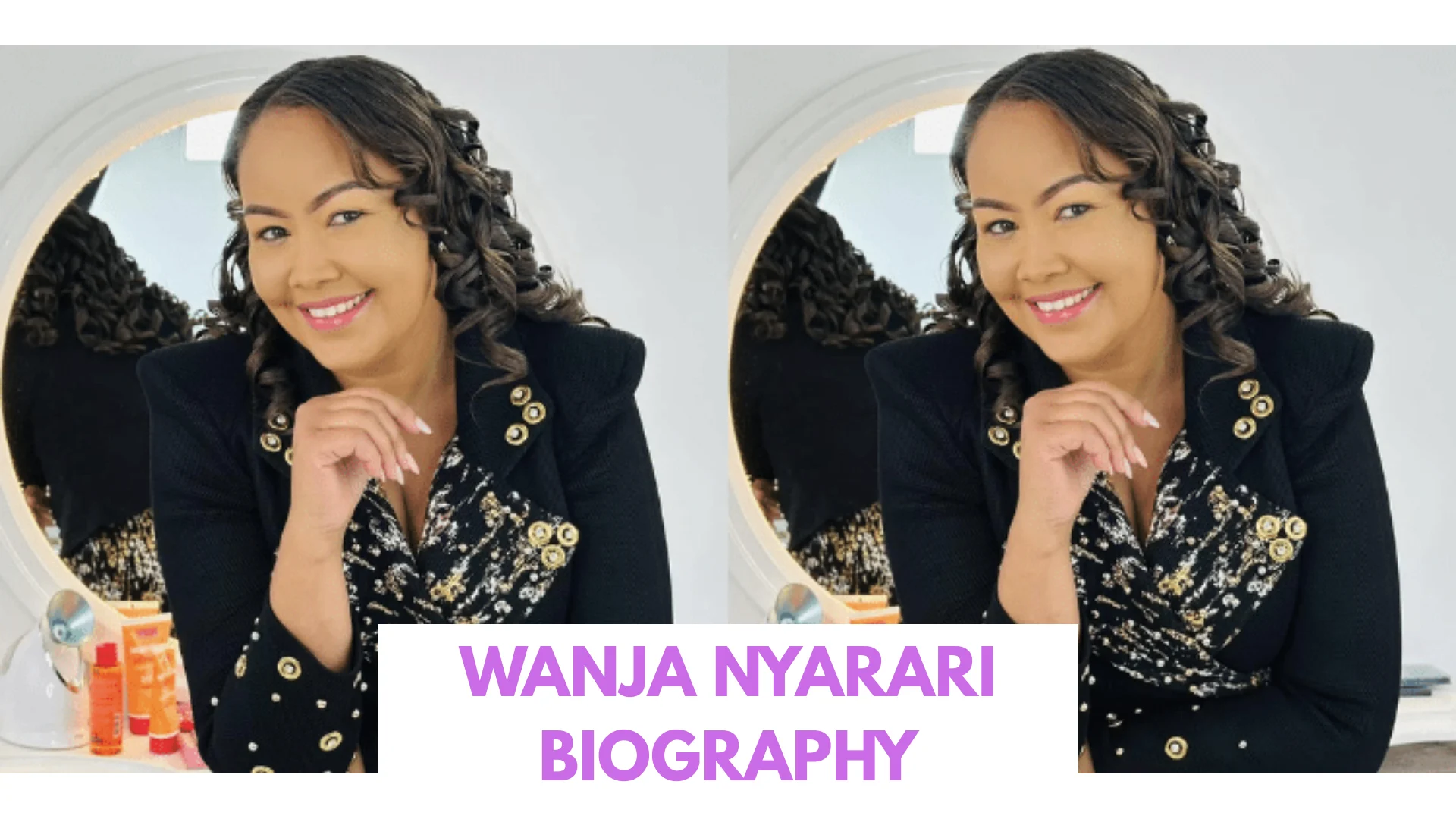 Wanja Nyarari Biography