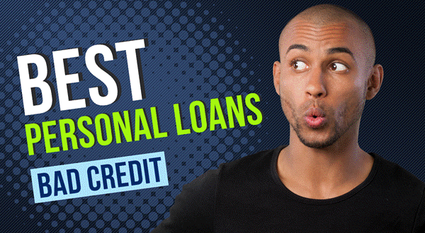 Best Personal Loans for Bad Credit